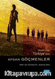 Hedef Ülke Türkiye'deki Afgan Göçmenler