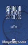 İsrail’in Arkasındaki Süper Güç