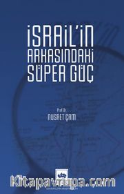 İsrail’in Arkasındaki Süper Güç