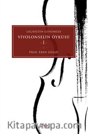 Geçmişten Günümüze Viyolonselin Öyküsü