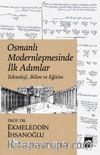 Osmanlı Modernleşmesinde İlk Adımlar & Teknoloji, Bilim ve Eğitim