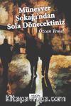 Münevver Sokağı'ndan Sola Dönecektiniz