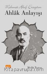 Mehmet Akif Ersoy’un Ahlak Anlayışı