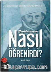 Bediüzzaman Nasıl Öğrenirdi?