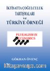 İktisatta Çoğulculuk Tartışmaları ve Türkiye Örneği