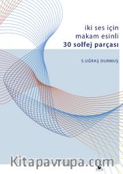 Ses İçin  Makam Esinli 30 Solfej Parçası