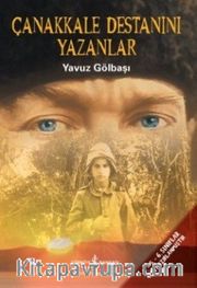 Çanakkale Destanını Yazanlar 