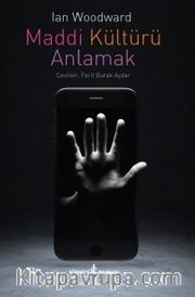 Maddi Kültürü Anlamak