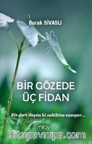 Bir Gözede Üç Fidan