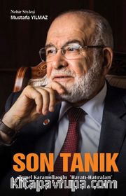 Son Tanık <br /> Temel Karamollaoğlu Hayatı - Hatıraları