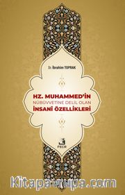 Hz. Muhammed'in Nübüvvetine Delil Olan İnsanî Özellikleri