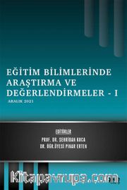 Eğitim Bilimlerinde Araştırma ve Değerlendirmeler I / Aralık 2021