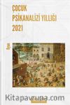 Çocuk Psikanalizi Yıllığı 2021: Oyun