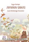 Zamanın Şarkısı & Çocuk Dürbünüyle Denemeler