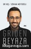 Griden Beyaza