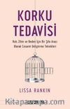 Korku Tedavisi & Ruh, Zihin ve Beden İçin Bir Şifa Aracı Olarak Cesaret Geliştirme Teknikleri 