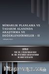 Mimarlık Planlama Ve Tasarım Alanında Araştırma ve Değerlendirmeler II / Aralık 2021