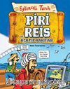 Piri Reis ve Acayip Haritası