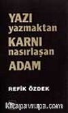 Yazı Yazmaktan Karnı Nasırlaşan Adam