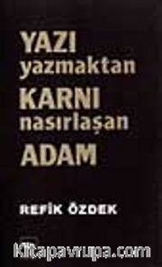 Yazı Yazmaktan Karnı Nasırlaşan Adam