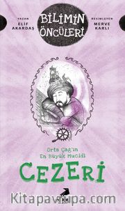 Orta Çağ’ın En Büyük Mucidi Cezeri