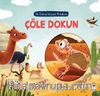 İlk Dokun Hisset Kitabım / Çöle Dokun