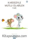 Kardeşiyle Mutlu Olabilen Fare / Öğrenen Yavrular 