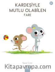 Kardeşiyle Mutlu Olabilen Fare / Öğrenen Yavrular 