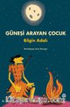 Güneşi Arayan Çocuk