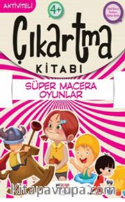 Süper Macera Oyunlar / Çıkartma Kitabı