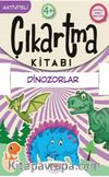 Dinozorlar / Çıkartma Kitabı