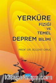 Yerküre Fiziği ve Temel Deprem Bilimi