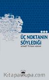 Üç Noktanın Söylediği