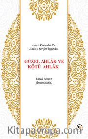 Güzel Ahlak ve Kötü Ahlak