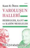 Varoluşun  Halleri & Heidegger, Kant ve Kadim Meseleler