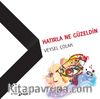 Hatırla Ne Güzeldin