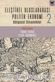 Eleştirel Uluslararası Politik Ekonomi 2 / Bölgesel Dinamikler