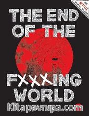 The End of The Fxxxing World