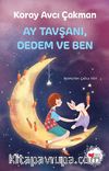 Ay Tavşanı, Dedem ve Ben