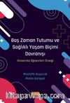 Boş Zaman Tutumu ve Sağlıklı Yaşam Biçimi Davranışı & Üniversite Öğrencileri Örneği
