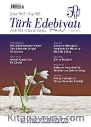Türk Edebiyatı Aylık Fikir ve Sanat Dergisi Sayı: 580 Şubat 2022