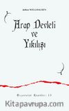 Arap Devleti ve Yıkılışı