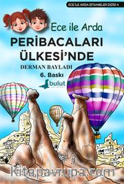 Ece ile Arda Peribacaları Ülkesinde
