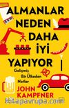 Almanlar Neden Daha İyi Yapıyor: Gelişmiş Bir Ülkeden Notlar
