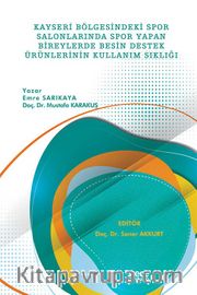 Kayseri Bölgesindeki Spor Salonlarında Spor Yapan Bireylerde Besin Destek Ürünlerinin Kullanım Sıklığı