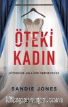 Öteki Kadın & Gitmesine Asla İzin Vermeyecek 