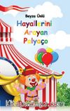 Hayallerini Arayan Palyaço