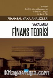 Finansal Vaka Analizleri <br /> Vakalarla Finans Teorisi