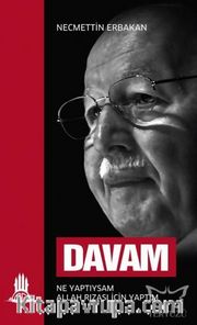Davam <br /> Ne Yaptıysam Allah Rızası İçin Yaptım