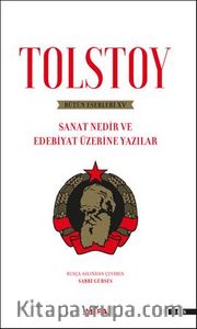 Tolstoy Bütün Eserleri XV / Sanat Nedir ve Edebiyat Üzerine Yazıları